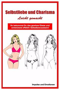 Selbstliebe und Charisma Leicht gemacht
