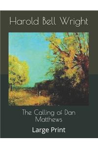 The Calling of Dan Matthews