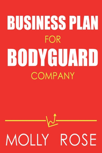 Business Plan For Bodyguard Company