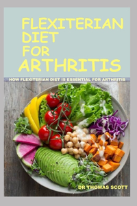 Flexiterian Diet for Arthritis