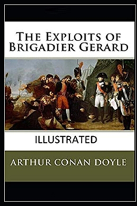 The Exploits of Brigadier Gerard Illustrated