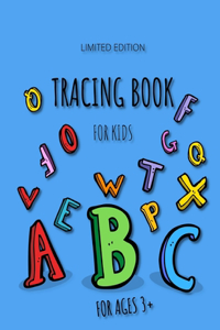Tracing Book: Alphabet Writing Book, Practice For Kids, Ages 3-5,