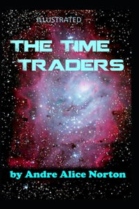 The Time Traders Illustrated
