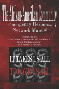 Afrikan-Amerikan Community Emergency Response Network Manual