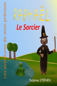 Raphaël le Sorcier
