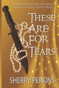 These Are for Tears
