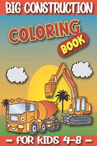 Big Construction Coloring Book For Kids 4-8: Kids Coloring Book with Monster Trucks, Fire Trucks, Dump Trucks, Garbage Trucks, and More coloring page 8,5x11 inch