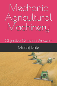 Mechanic Agricultural Machinery