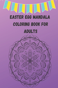 Easter Egg Mandala Coloring Book For Adults