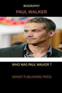 Biography Paul Walker