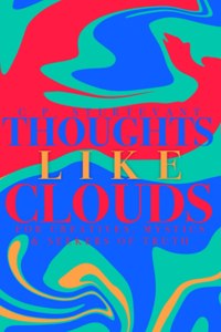 Thoughts Like Clouds