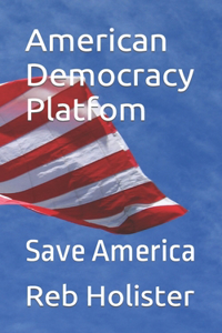 American Democracy Platfom