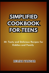 Simplified Cookbook for Teens