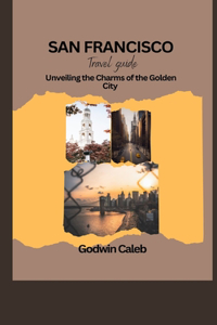 San Francisco Travel Guide 2023/2024