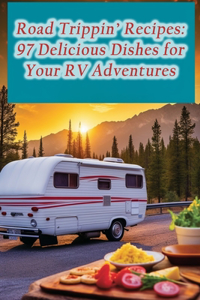 Road Trippin' Recipes