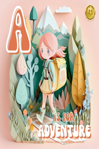 A is for Adventure (Rhyming ABC's for Girls and Boys