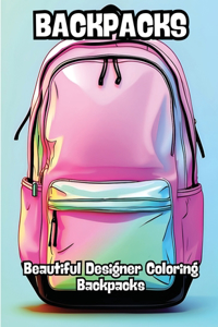 Backpacks: Beautiful Designer Coloring Backpacks