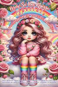 Perché Sei Una Ragazza Speciale e Puoi Raggiungere Qualsiasi Obiettivo