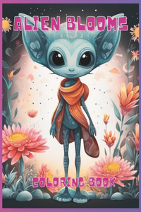 Alien Blooms Coloring Book