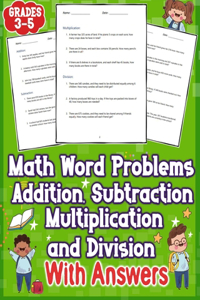 Math Word Problems Addition Subtraction Multiplication and Division With Answers Grades 3-5