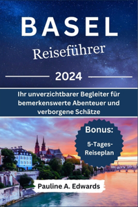 Basel Reiseführer 2024