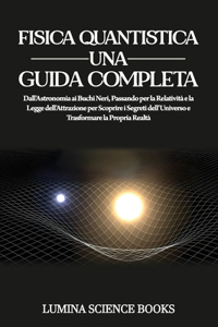Fisica Quantistica Una Guida Completa