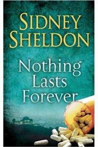 NOTHING LASTS FOREVER IN ONLY