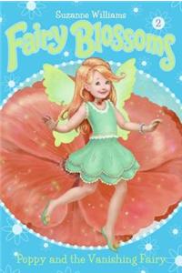 Fairy Blossoms #2: Poppy and the Vanishing Fairy