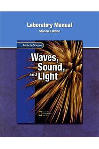 Glencoe Physical Iscience Modules: Waves, Sound, and Light, Grade 8, Laboratory Manual, Student Edition