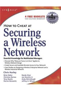 How to Cheat at Securing a Wireless Network