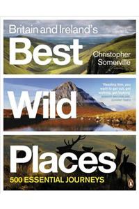 Britain and Ireland's Best Wild Places