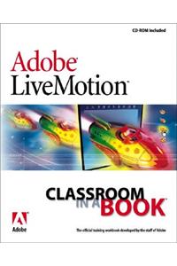 Adobe (R) Livemotion (R) Classroom in a Book [With CDROM]