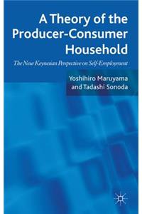 A Theory of the Producer-Consumer Household