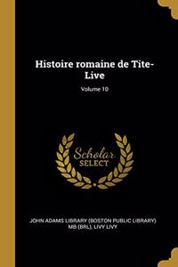 Histoire romaine de Tite-Live; Volume 10