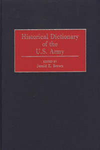 Historical Dictionary of the U.S. Army