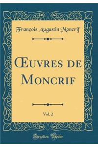 Oeuvres de Moncrif, Vol. 2 (Classic Reprint)