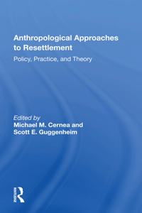 Anthropological Approaches to Resettlement