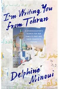 I'm Writing You from Tehran