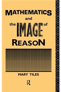 Mathematics and the Image of Reason