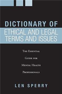 Dictionary of Ethical and Legal Terms and Issues