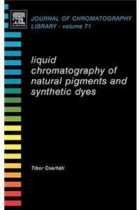 Liquid Chromatography of Natural Pigments and Synthetic Dyes