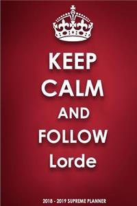 Keep Calm and Follow Lorde