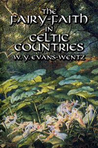 Fairy-Faith in Celtic Countries