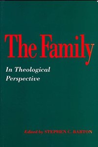 The Family in Theological Perspective Paperback â€“ 1 January 1996