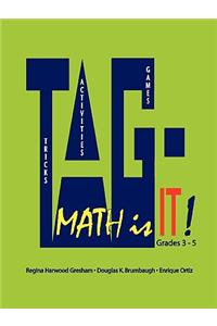 TAG - Math is it! Grades 3 - 5