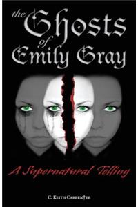 The Ghosts Of Emily Gray