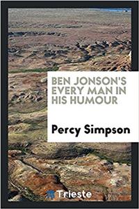 Ben Jonson's Every Man in His Humour