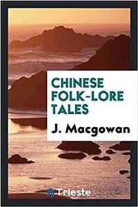 Chinese Folk-Lore Tales