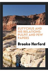 Eutychus and His Relations: Pulpit and Pew Papers