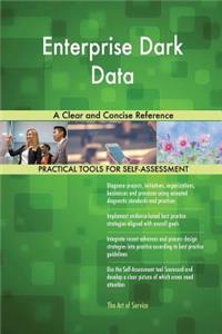 Enterprise Dark Data A Clear and Concise Reference